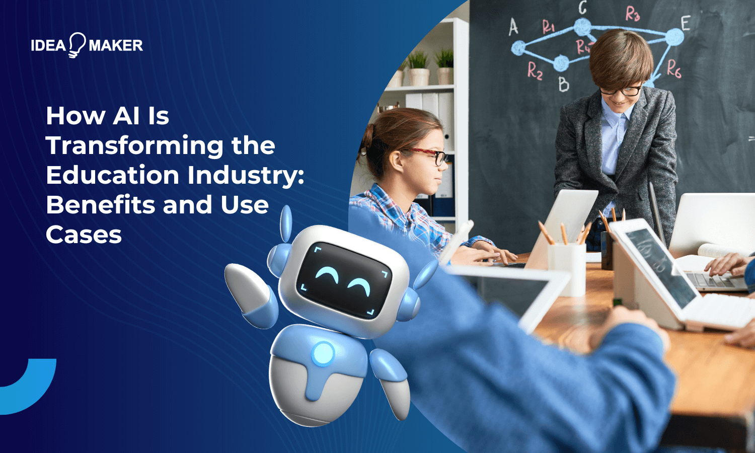Idea Maker - How AI Is Transforming the Education Industry
