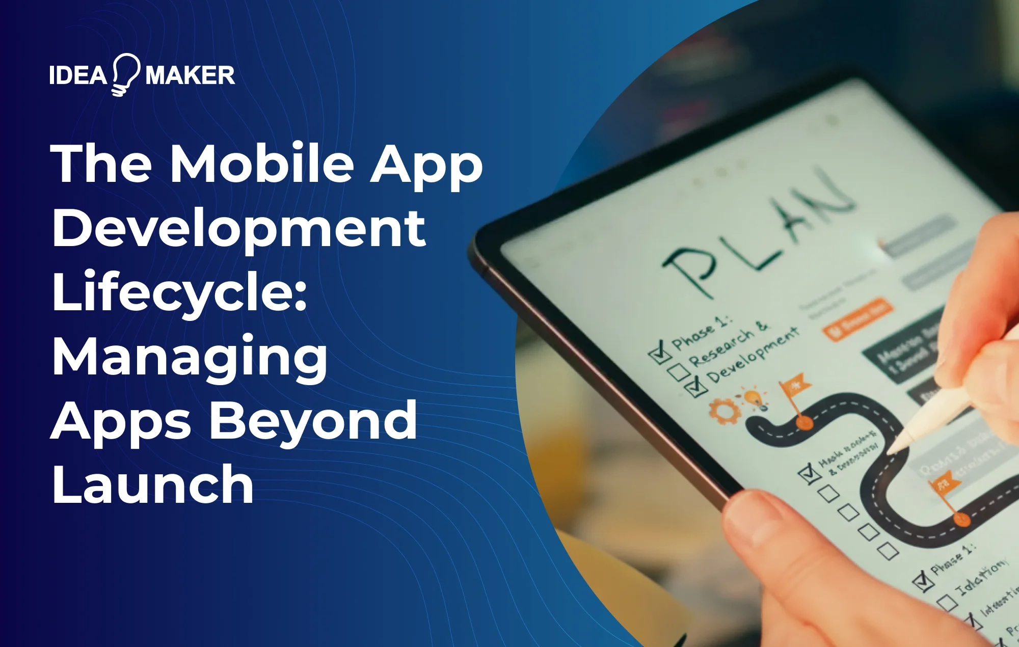 Idea Maker - the mobile app development lifecycle